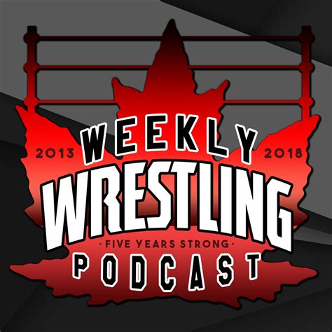 Weekly Wrestling Podcast Wwp