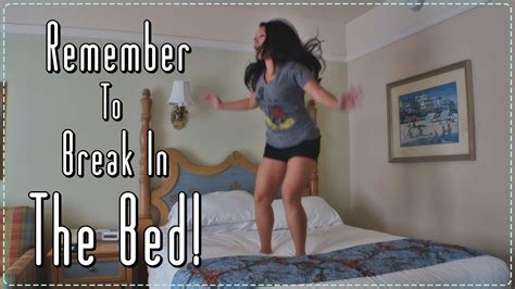 [vlog 108] Remember To Break In The Bed Youtube