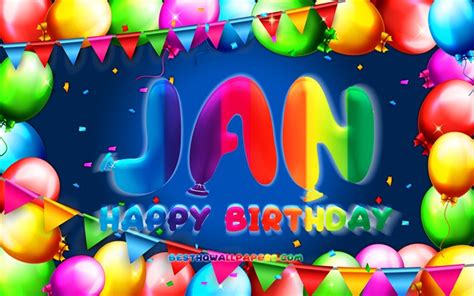 Download Wallpapers Happy Birthday Jan 4k Colorful Balloon Frame Jan