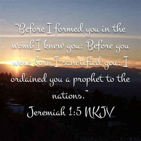 Jeremiah 15 “before I Formed You In The Womb I Knew You Before You