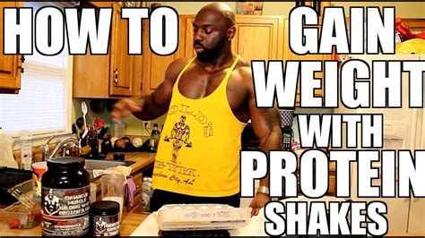 How To Gain Weight With Protein Shakes Youtube