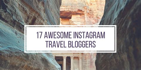 17 Awesome Instagram Travel Bloggers To Follow