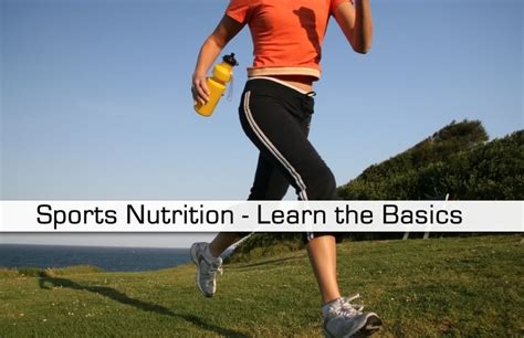 Sports Nutrition Learn The Basics Sports Nutrition Nutrition Sports