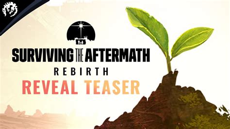 Surviving The Aftermath Rebirth Reveal Teaser Youtube