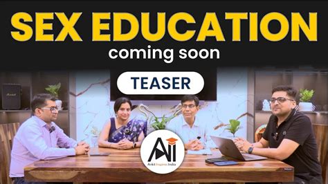 Sex Education Teaser Released Full Video Coming Soon By Ankit