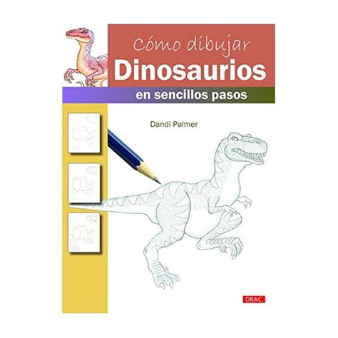 CÓmo Dibujar Dinosaurios En Sencillos Pasos