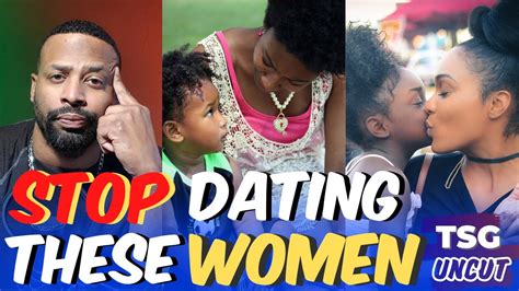 is this the reason men shouldn t date single mothers youtube