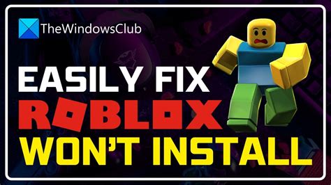 Fixed Roblox Wont Install Or Download On Windows 1110 Roblox