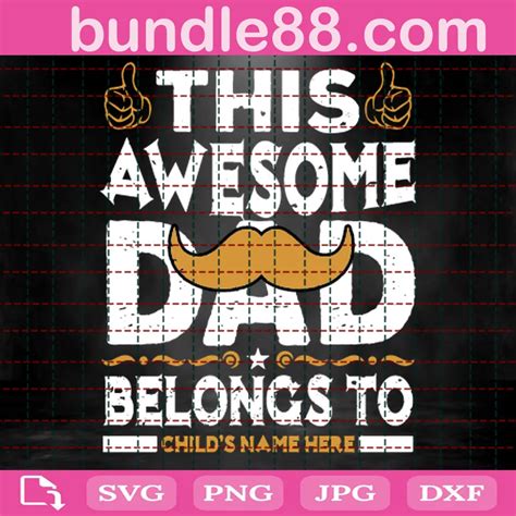 Custom This Awesome Dad Belongs To Svg Png Dxf Eps Designs Download