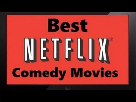 My queue just keeps getting longer. The 10 Best comedy movies on Netflix (NEW) - YouTube