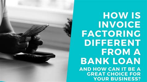 How Is Invoice Factoring Different From A Bank Loan Youtube