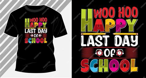 Premium Vector Happy Last Day School Tshirt Design