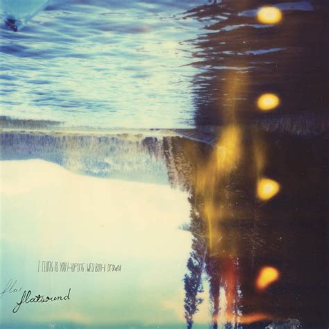 It is best known in the version released as a single in 1956 by ray charles on the atlantic record label. Flatsound - I Clung to You Hoping We'd Both Drown Lyrics ...