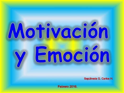Emoción Y Motivación
