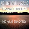 John Williams Clarinet Concerto by John Williams & Michele Zukovsky on ...