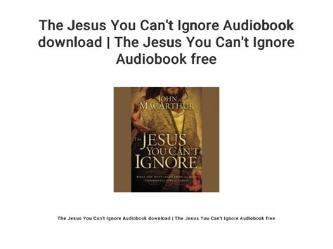 The Jesus You Cant Ignore Audiobook Download The Jesus You Cant