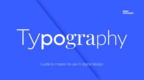 Typography A Basic Guide To Its Use In Digital Design Plain Concepts