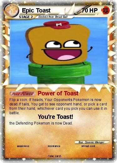 Pokémon Epic Toast 1 1 Power Of Toast My Pokemon Card
