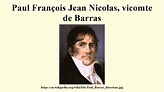 Paul François Jean Nicolas, vicomte de Barras - YouTube