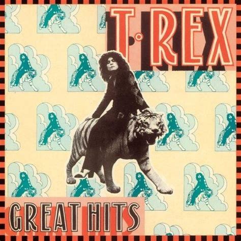 Great Hits Compilation Album By T Rex Best Ever Albums