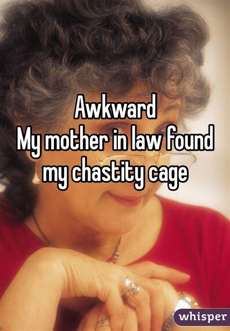 Awkward My Mother In Law Found My Chastity Cage