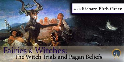 Fairies And Witches The Witch Trials And Pagan Beliefs Ancient Origins