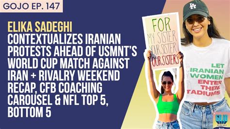 Elika Sadeghi Contextualizes The Protests Occurring In Iran Ahead USMNT