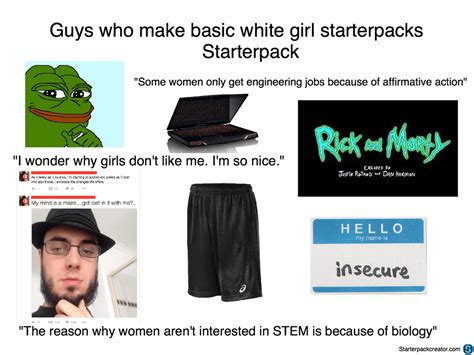 Guys Who Make Basic White Girl Starterpacks Starter Pack Starterpacks
