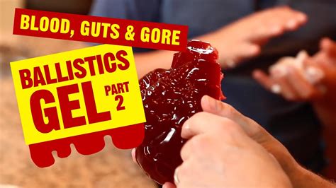 Blood Guts And Gore Ballistic Gel Part 2 Youtube