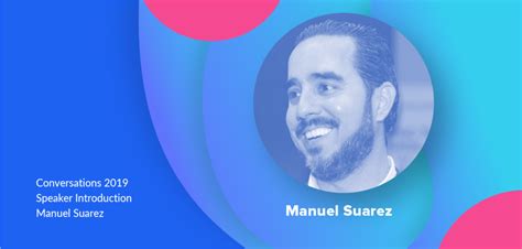 Conversations 2019 Speaker Manuel Suarez
