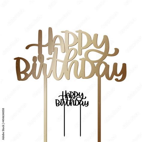 Happy Birthday Cake Topper With Stick Vector Design For Party