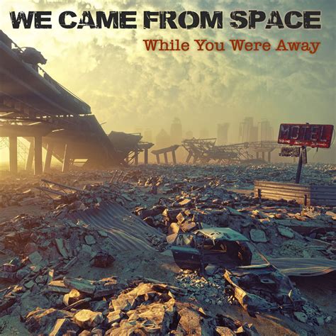 While you were away start npc. We Came From Space - While You Were Away (Album Review)