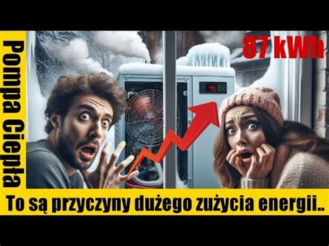 Pompa Ciep A To Jest Przyczyna Du Ego Zu Ycia Energii Kw Youtube