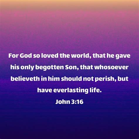 John 3 16 For God So Loved The World That He Gave His Only Begotten Son