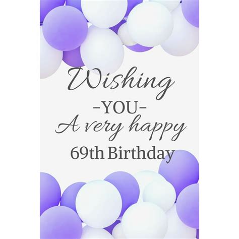 Wishing You A Very Happy 69th Birthday Cute 69th Birthday Card Quote