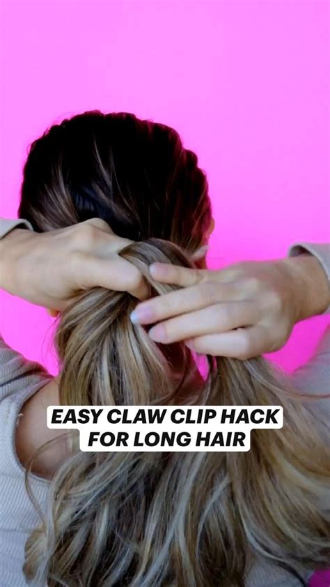 Easy Claw Clip Hack For Long Hair This Trick Holds All My Hair