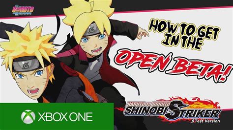 How To Get The Naruto To Boruto Shinobi Striker Open Beta Xbox