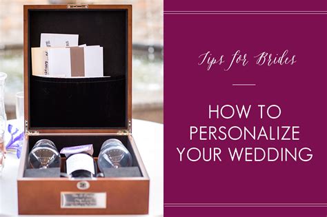 How To Personalize Your Wedding Tips For Brides