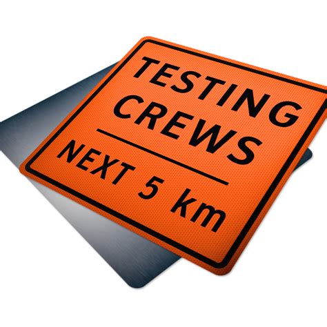 Testing Crew Next Km Traffic Supply 310 Sign