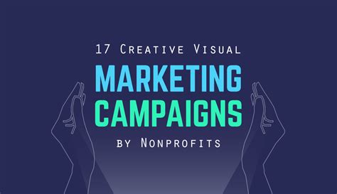 17 Creative Examples Of Nonprofit Marketing Campaigns Visual Learning