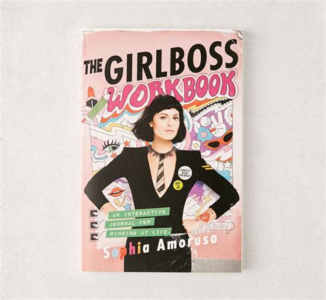 The Girlboss Workbook An Interactive Journal For Winning At Life By Sophia Amoruso Urban