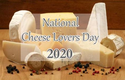 Cheese Lovers Day Happy National Cheese Lovers Day 2020