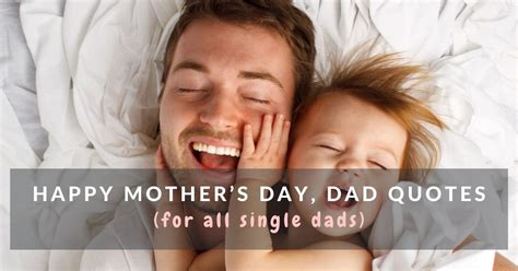 45 Happy Mothers Day To Dad Quotes Images Mums Invited