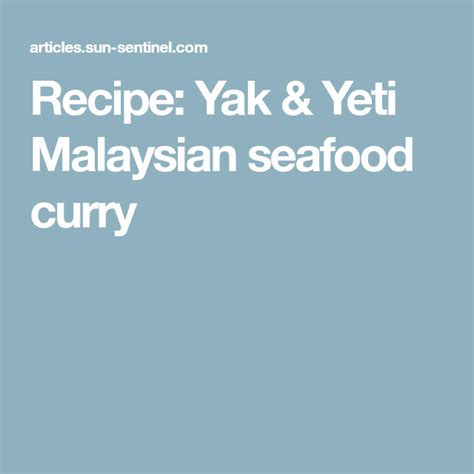Recipe Yak And Yeti Malaysian Seafood Curry Seafood Entree Recipes