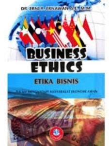 Business Ethics Etika Bisnis dalam Menghadapi Masyarakat 