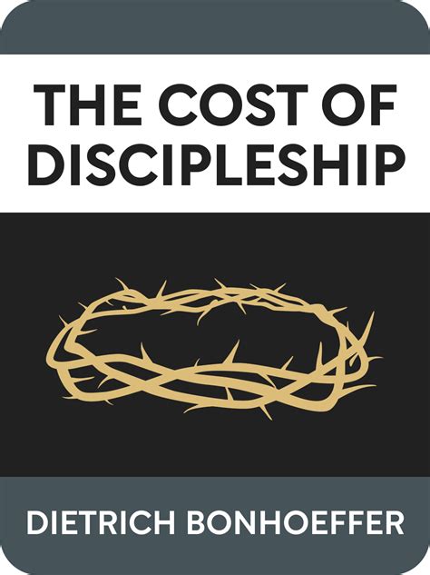 The Cost Of Discipleship Book Summary By Dietrich Bonhoeffer