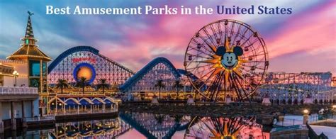 What Are The Best Amusement Parks In The United States