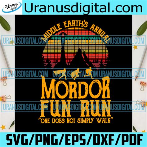 mordor fun run one does not simply walk svg trending svg mordor fun run svg simply walk svg