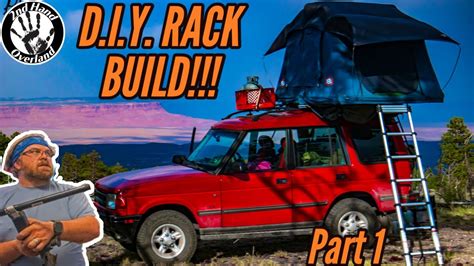 Our Diy Roof Rack Build Part 1 Discovery 1 Budget Overland Build