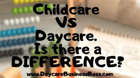 Childcare Vs Daycare Is There A Difference Daycare Business Boss